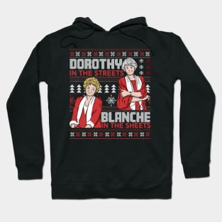 Dorothy In The Streets Blanche In The Sheets Christmas Version Hoodie